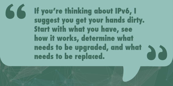 IPv6 quote get your hands dirty