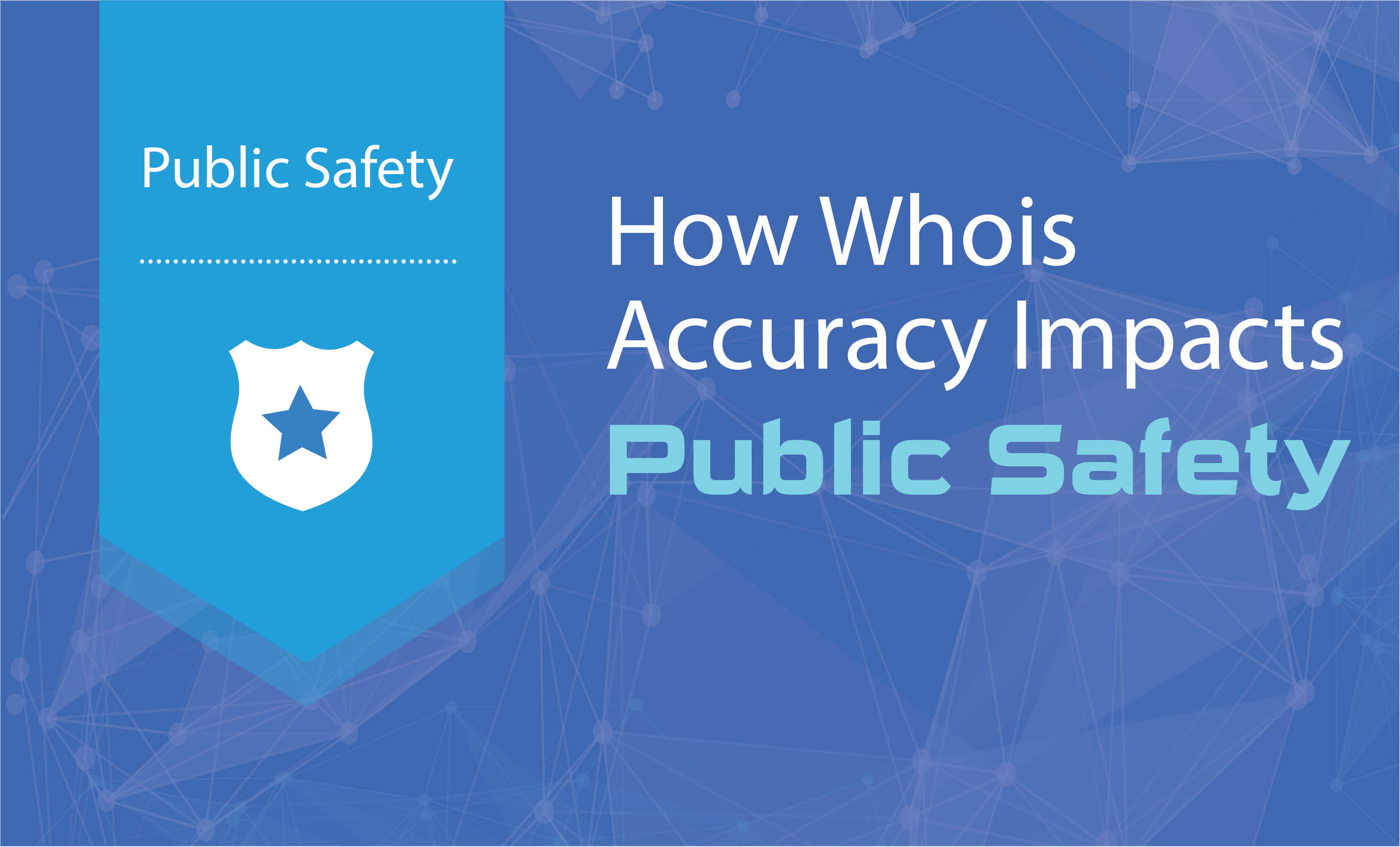 How Whois Accuracy Impacts Public Safety