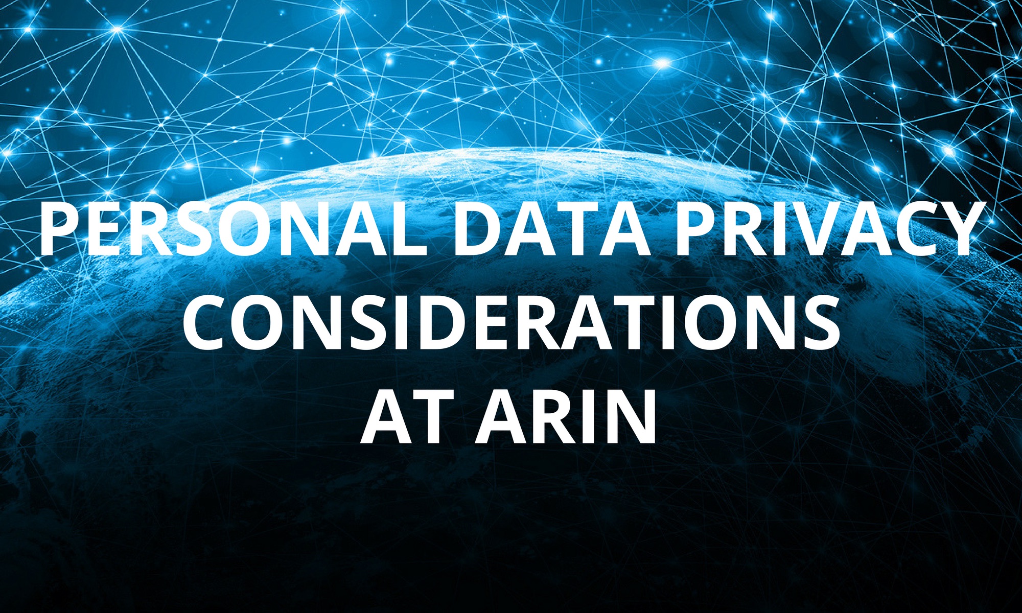 Personal Data Privacy Considerations at ARIN