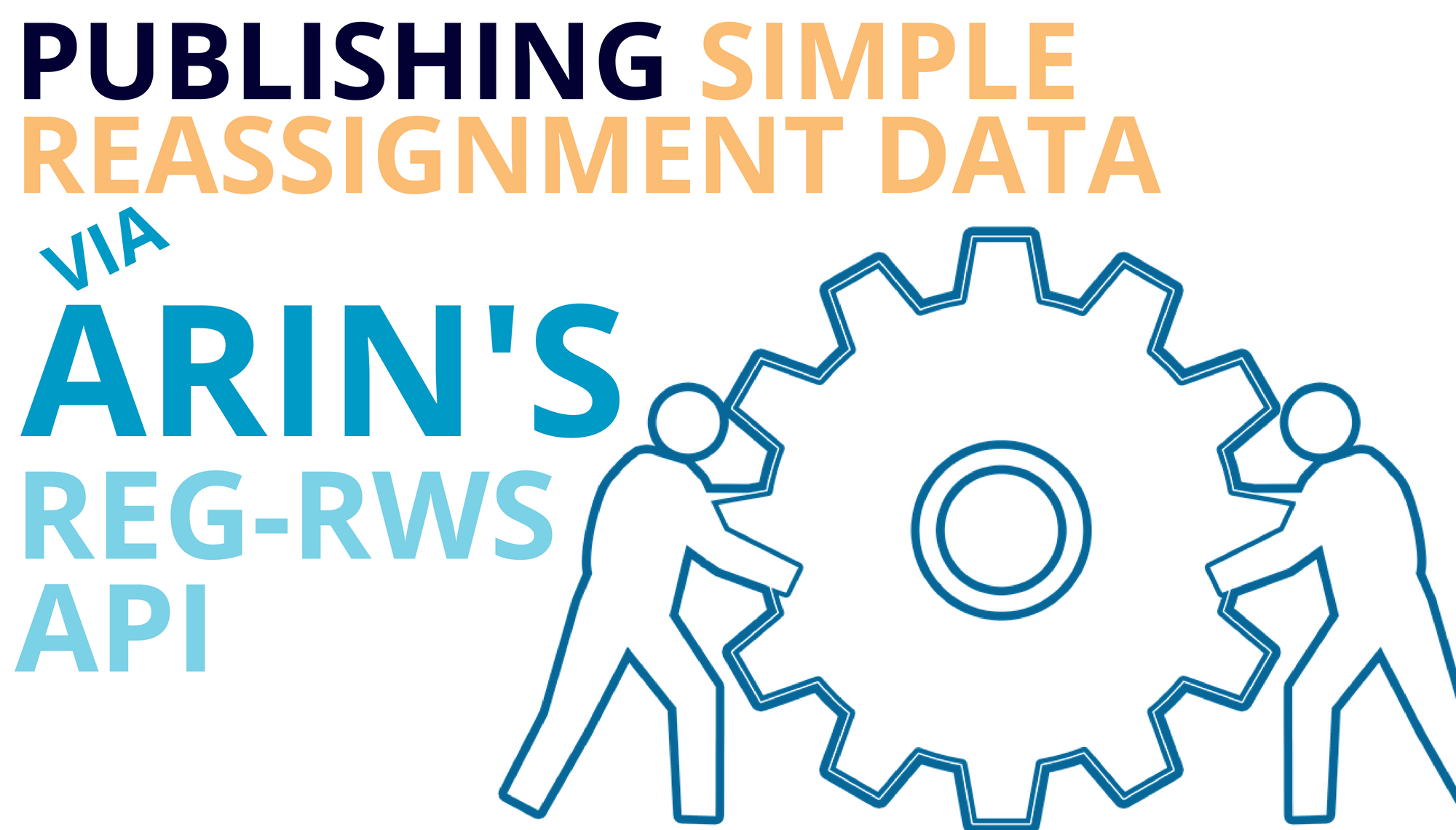 Publishing Simple Reassignment Data Via ARIN’s Reg-RWS API