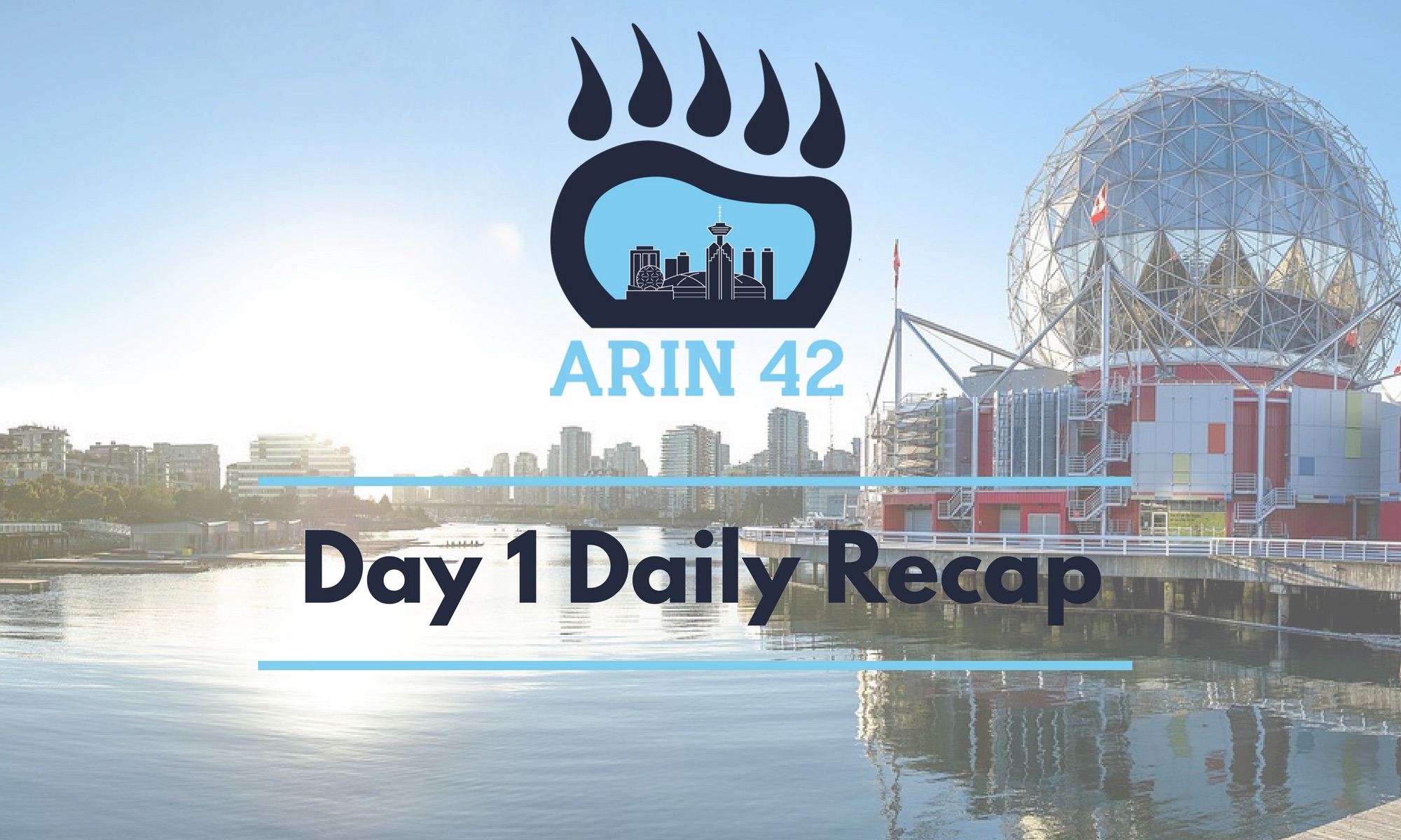 ARIN 42 Day 1 Daily Recap