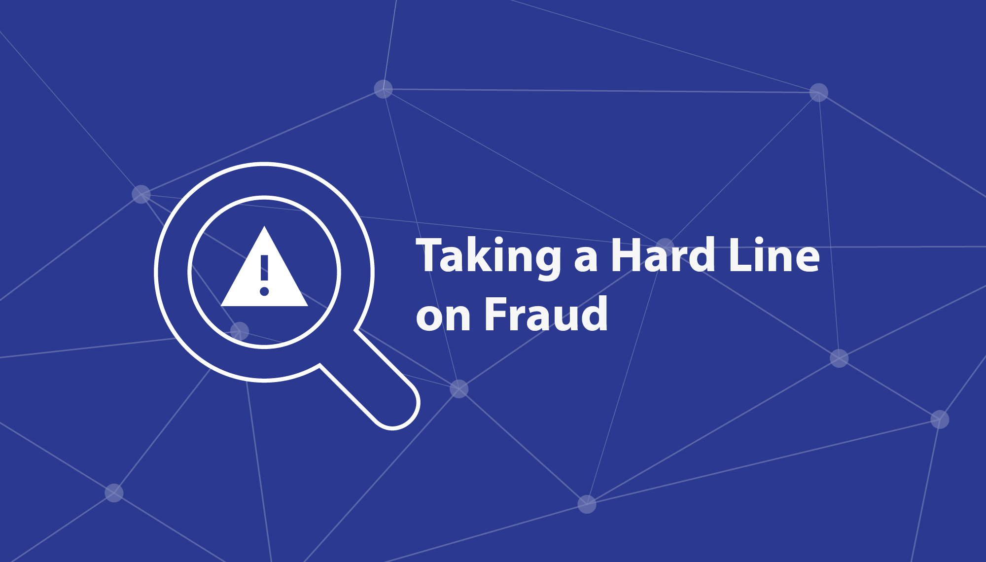 Taking a Hard Line on Fraud