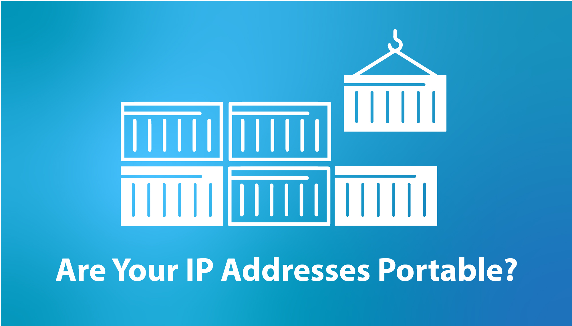 Are Your IP Addresses Portable?