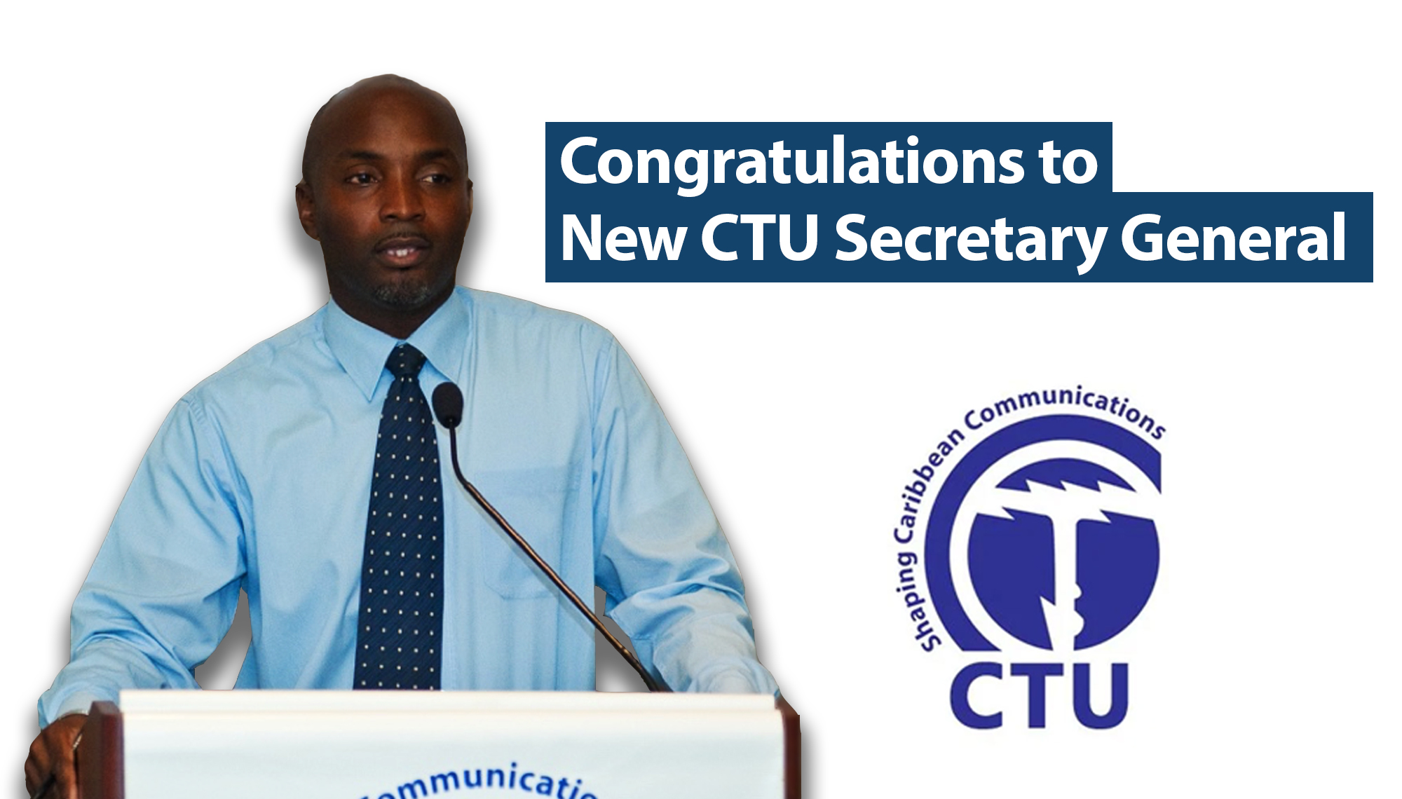 Congratulations to New CTU Secretary General