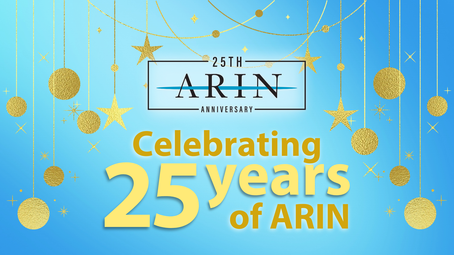 Celebrating ARIN’s 25th Anniversary