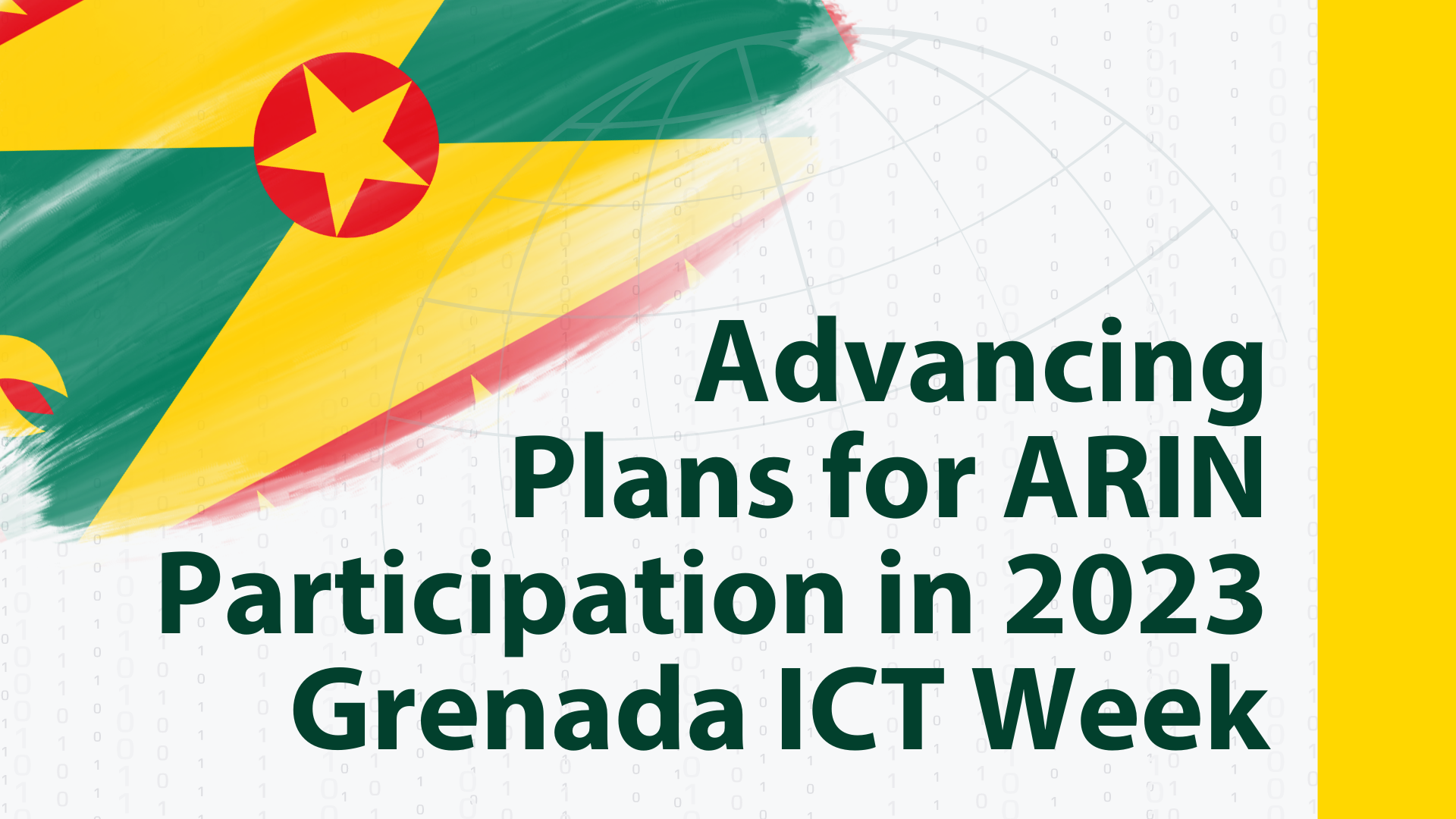 Read the blog Advancing Plans for ARIN Participation in 2023 Grenada ICT Week