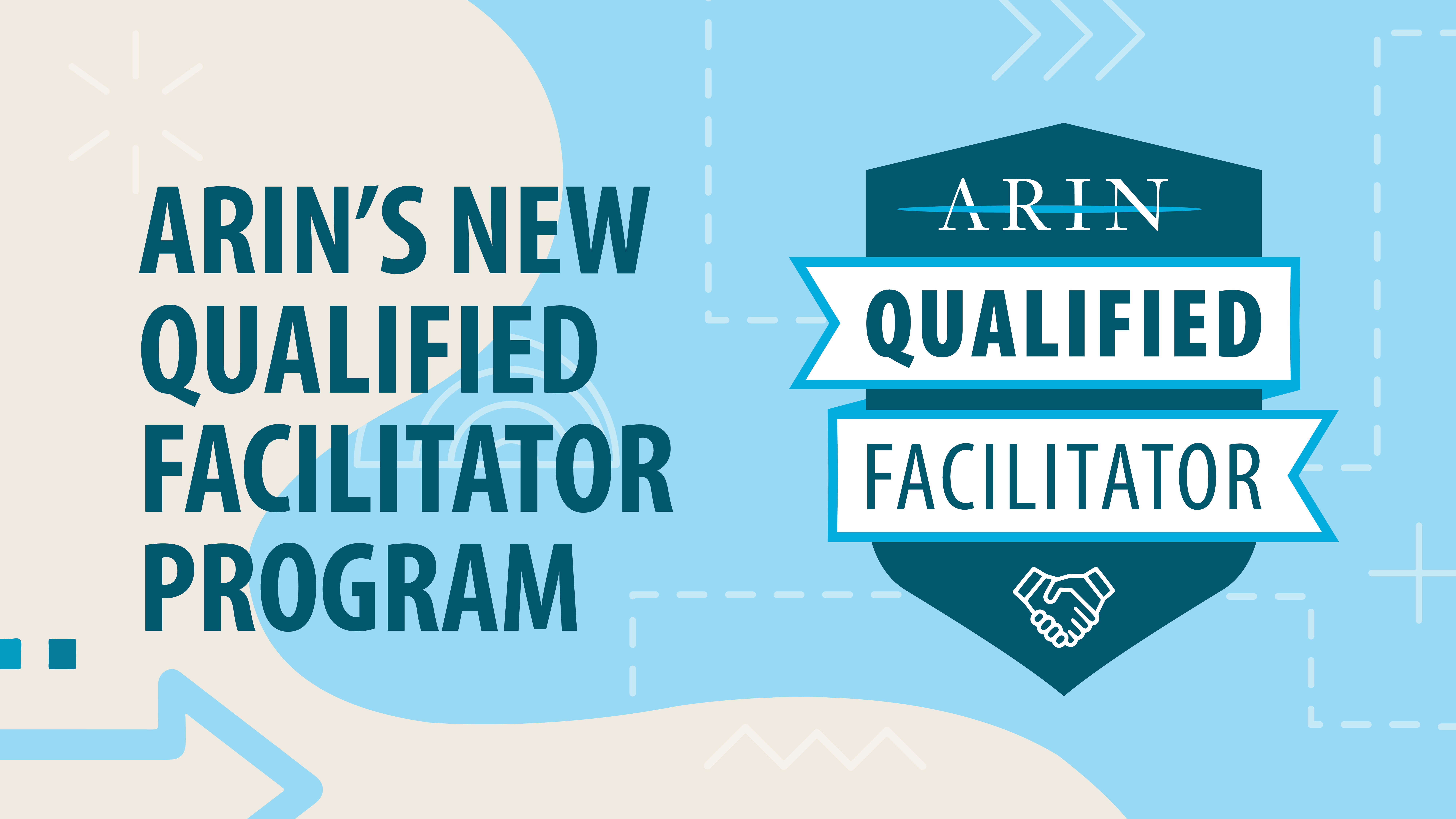 Introducing ARIN’s Qualified Facilitator Program
