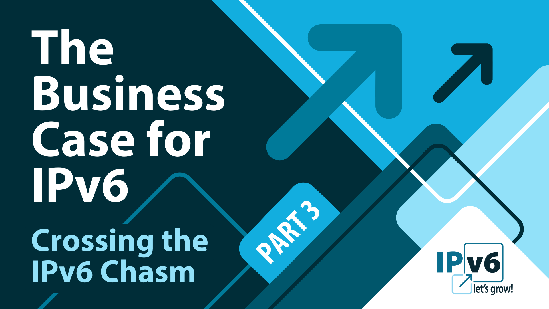 Read the blog The Business Case for IPv6: Crossing the IPv6 Chasm