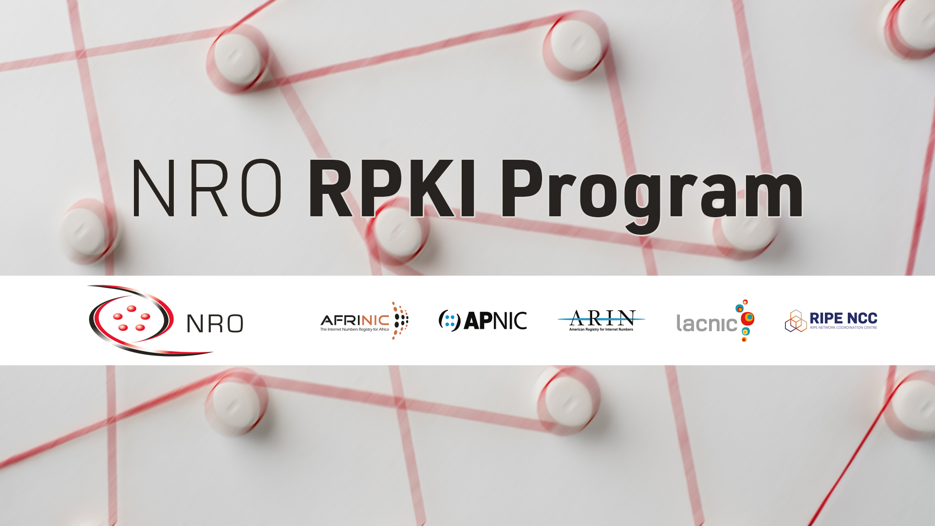 Advancing RPKI: NRO RPKI Program in 2025 for Trust, Transparency, and User Experience