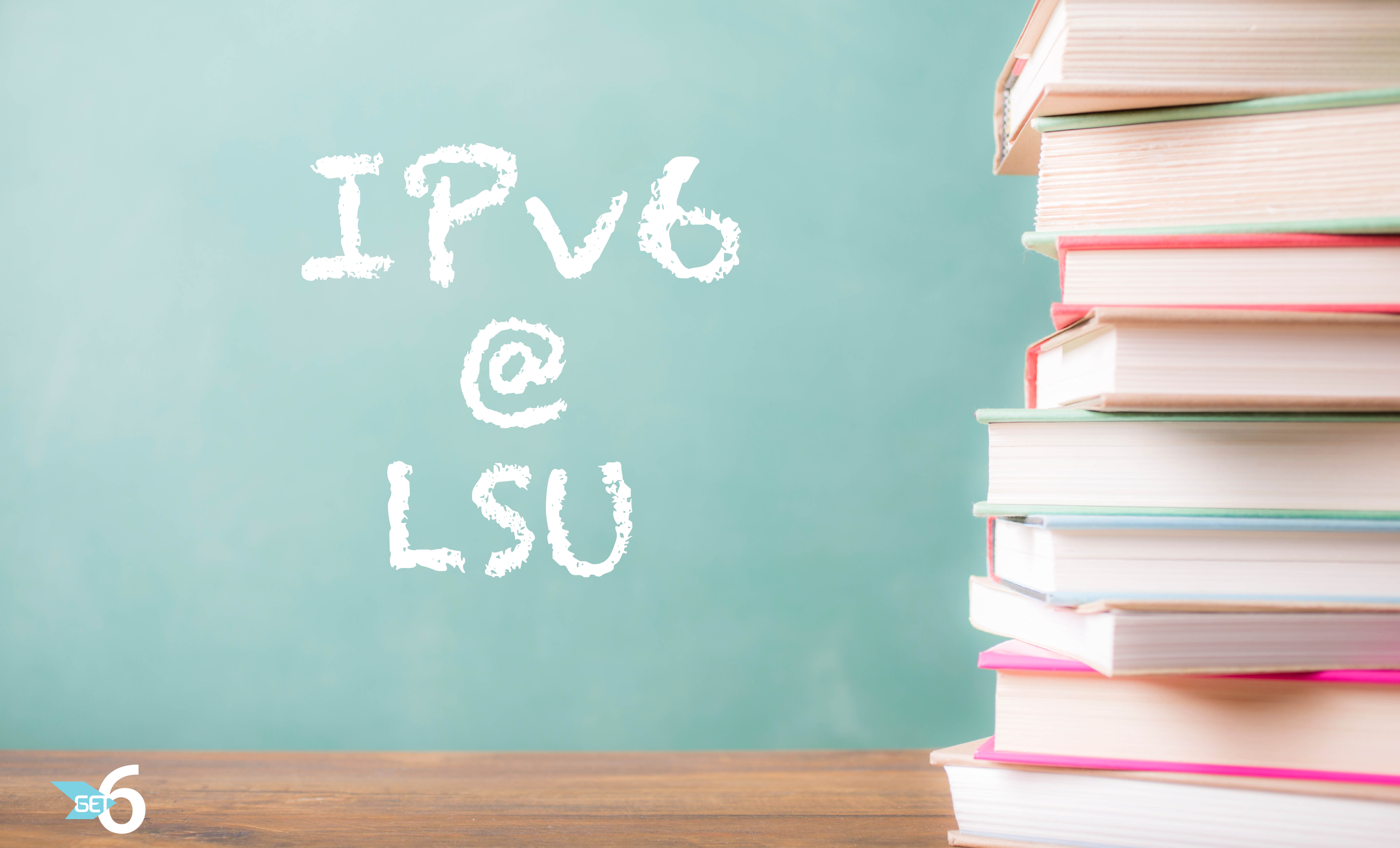 IPv6 at LSU