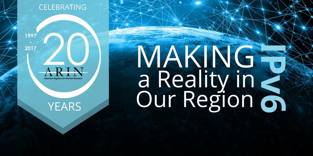 Making IPv6 a Reality in Our Region